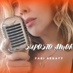 Com sonoridade forró/arrocha, Fabi Segatt lança a canção “SUPOSTO AMOR” 