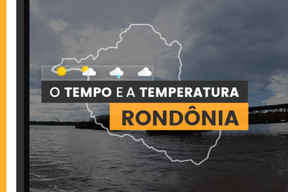 PREVISÃO DO TEMPO: quinta-feira (11) sem chuvas em Rondônia