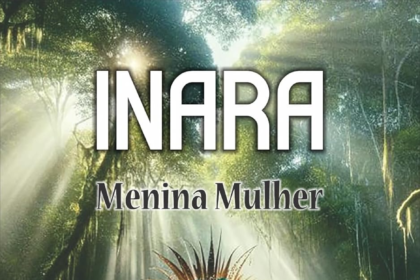 “Inara: Menina Mulher”; Uma jornada de crescimento e autodescoberta na trilogia de estreia de Yara Gouveia