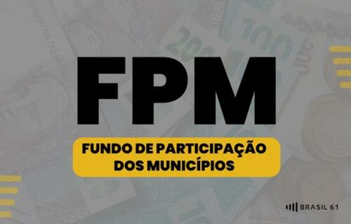 FPM: 3° repasse de outubro vem 12% maior do que no mesmo período do ano passado