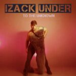 Izack Under transforma sonhos de infância em música no novo álbum “To the Unknow”