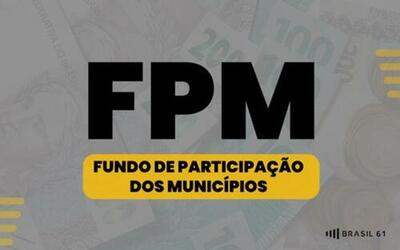 FPM de junho injeta R$ 6,8 bilhões nas prefeituras, nesta terça-feira (10); confira quanto cada ente recebe