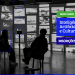 Aplicação da inteligência artificial na  área cultural é tema de curso gratuito e on-line