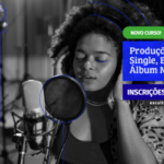 Curso gratuito vai ensinar como produzir um single, EP e álbum musical