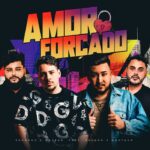 Eduardo & Mateus lançam “Amor forçado”, com participação de Brenno & Gustavo