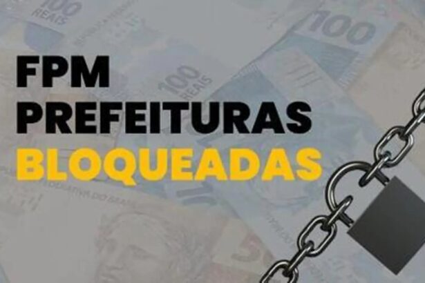 ‘BLOQUEADOS DO FPM’: 12 municípios estão impedidos de receber os recursos transferidos nesta terça-feira (20)