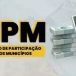 FPM: municípios recebem R$ 2,2 bi no 2º decêndio de abril; consulte valores por município