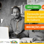 Abertas Inscrições para Curso de Formação para Gestores Municipais de Cultura (até 09 de novembro de 2026)