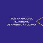 Ministério da Cultura publica portaria que esclarece critérios da Política Aldir Blanc